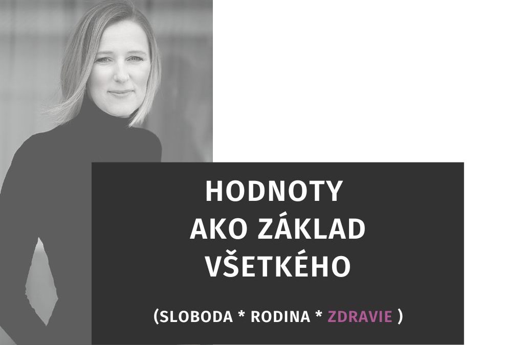 Hodnoty ako základe všetkého (zdravie)