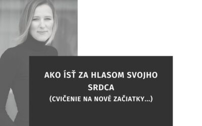 Ako ísť za hlasom svojho srdca